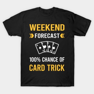 Weekend Forecast Card Manipulation Trick Tricks T-Shirt